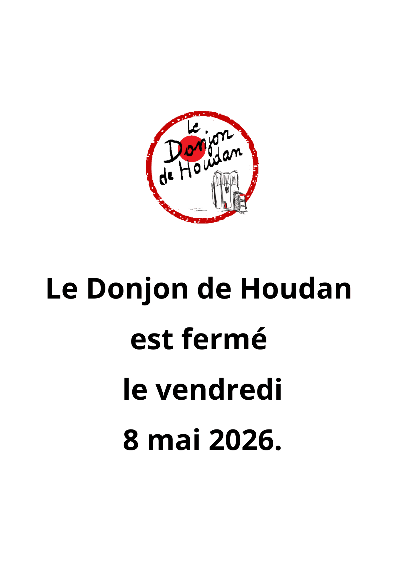Fermeture du Donjon le vendredi 8 mai